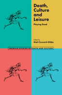 Death Culture Leisure Playing Dead 1st Edition Matt Cowardgibbs