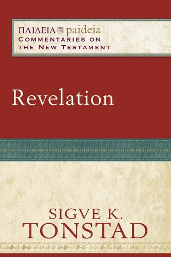 Revelation Paideia Commentaries On The New Testament Sigve K Tonstad