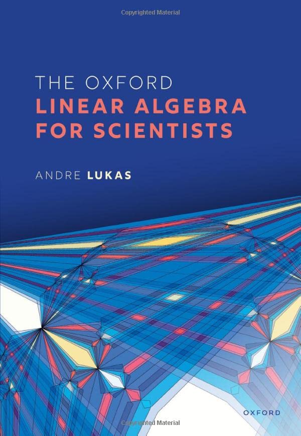 The Oxford Linear Algebra For Scientists Andre Lukas