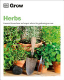 Dk Grow Herbs Essential Knowhow And Expert Advice For Gardening Success Stephanie Mahon