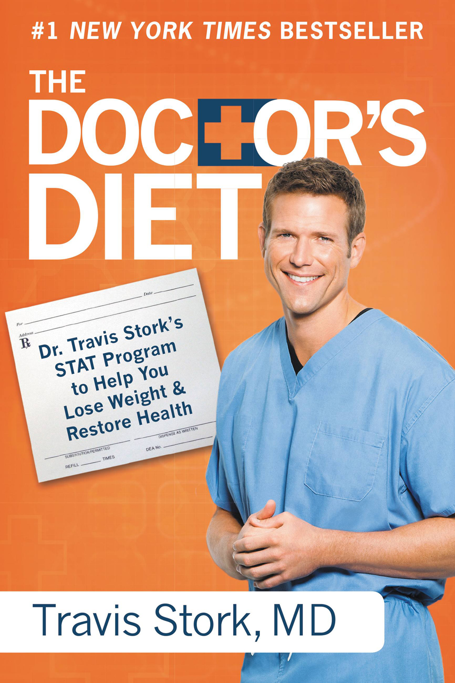 The Doctors Diet Dr Travis Storks Stat Program To Help You Lose Weight Restore Health Travis Stork