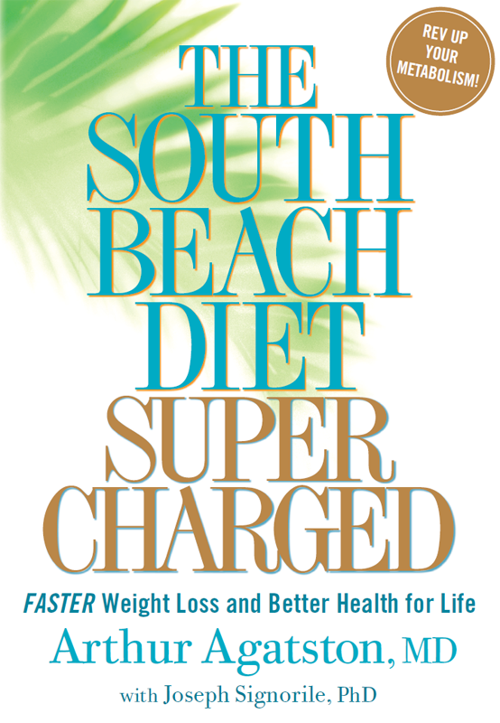 The South Beach Diet Supercharged Arthur Agatston