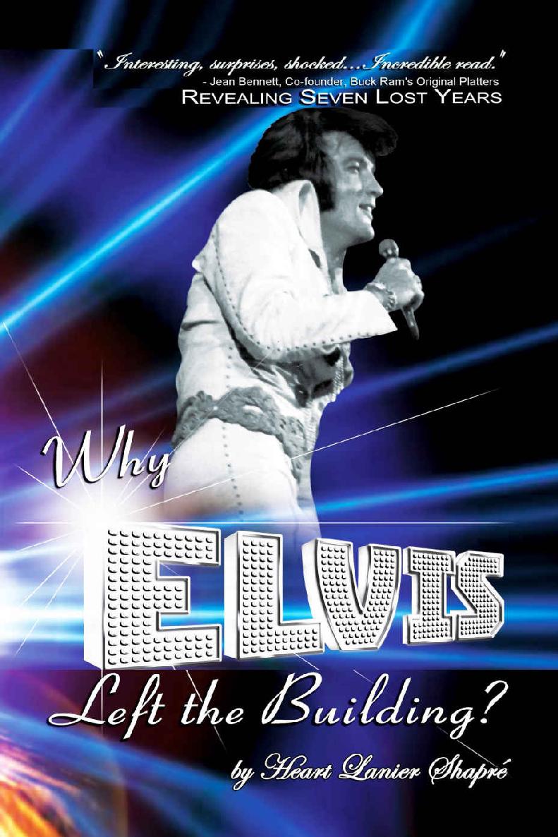 Why Elvis Left The Building Heart Lanier Shapr