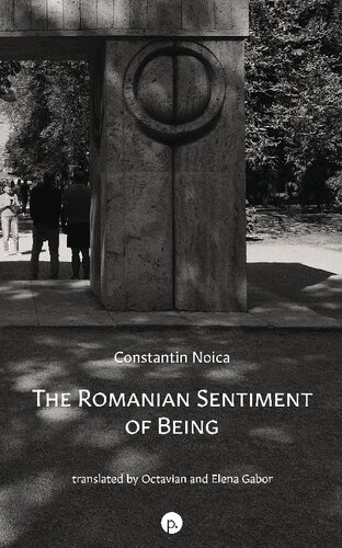 The Romanian Sentiment Of Being Constantin Noica