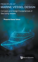 Principles Of Marine Vessel Design Concepts And Design Fundamentals Of Sea Going Vessels Prasanta Kumar Sahoo
