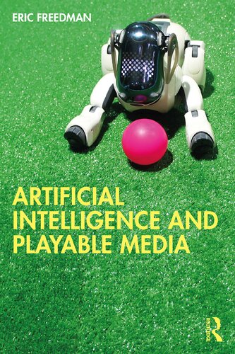 Artificial Intelligence And Playable Media Eric Freedman