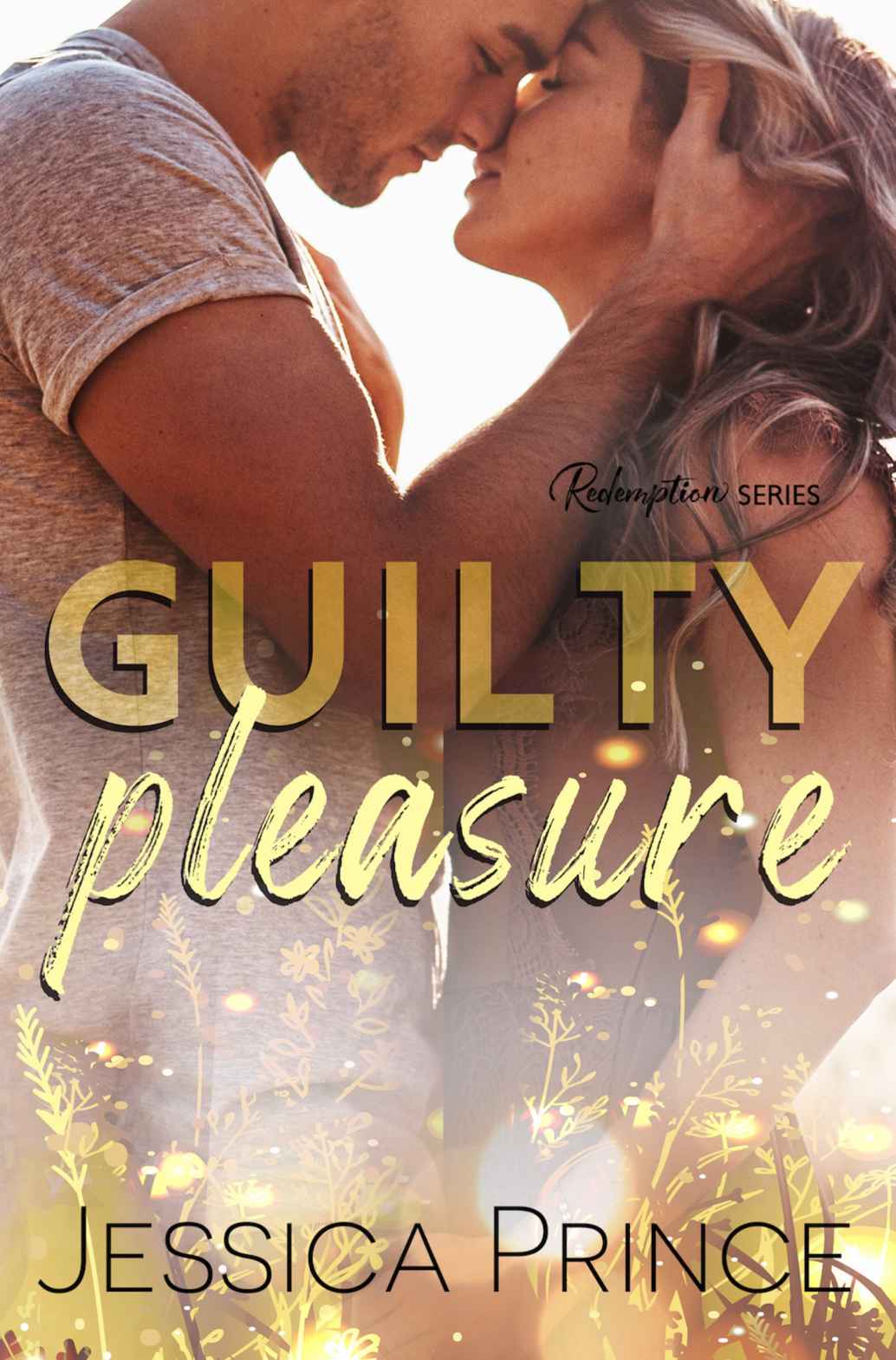 Guilty Pleasure A Redemption Novel Jessica Prince