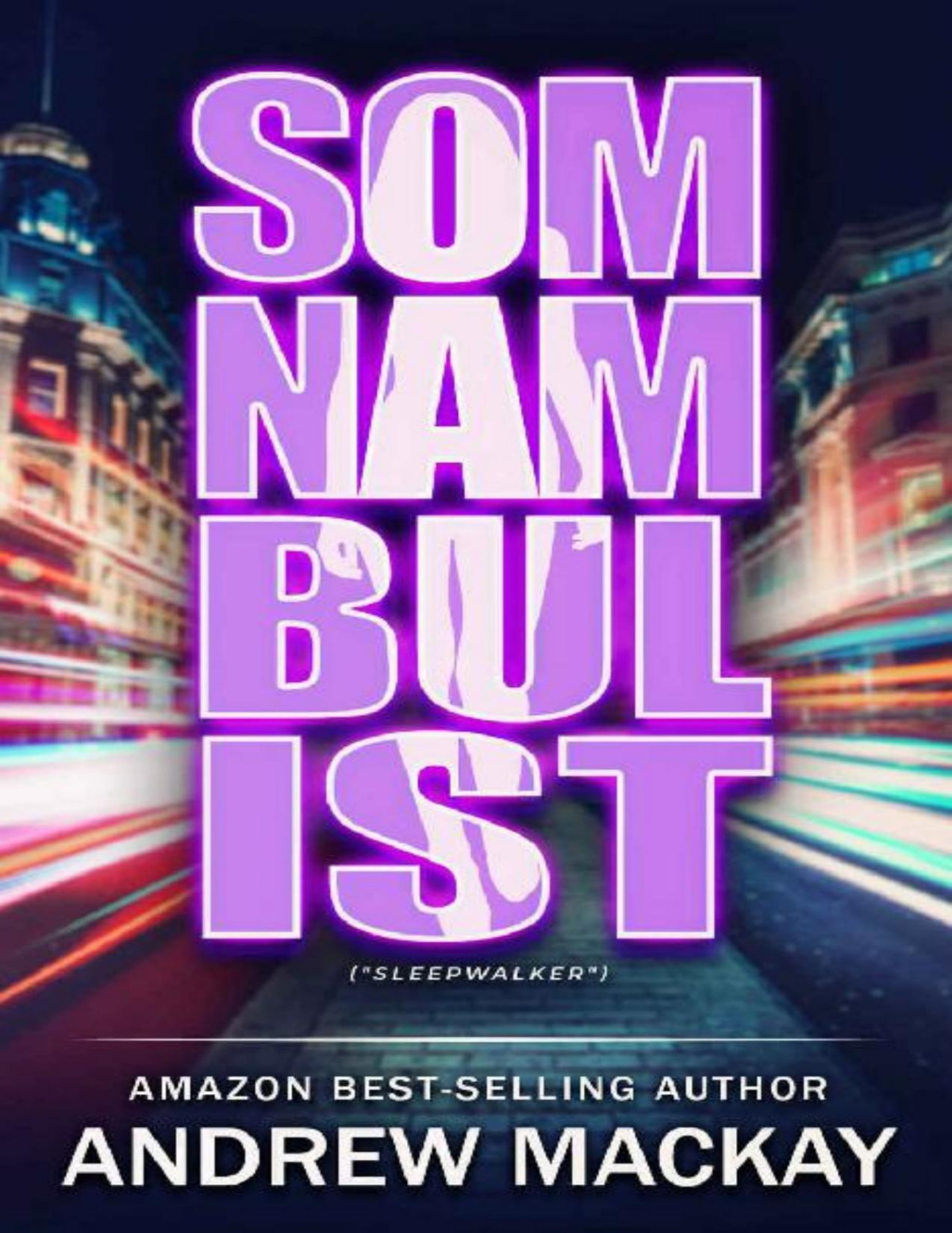 Somnambulist Andrew Mackay