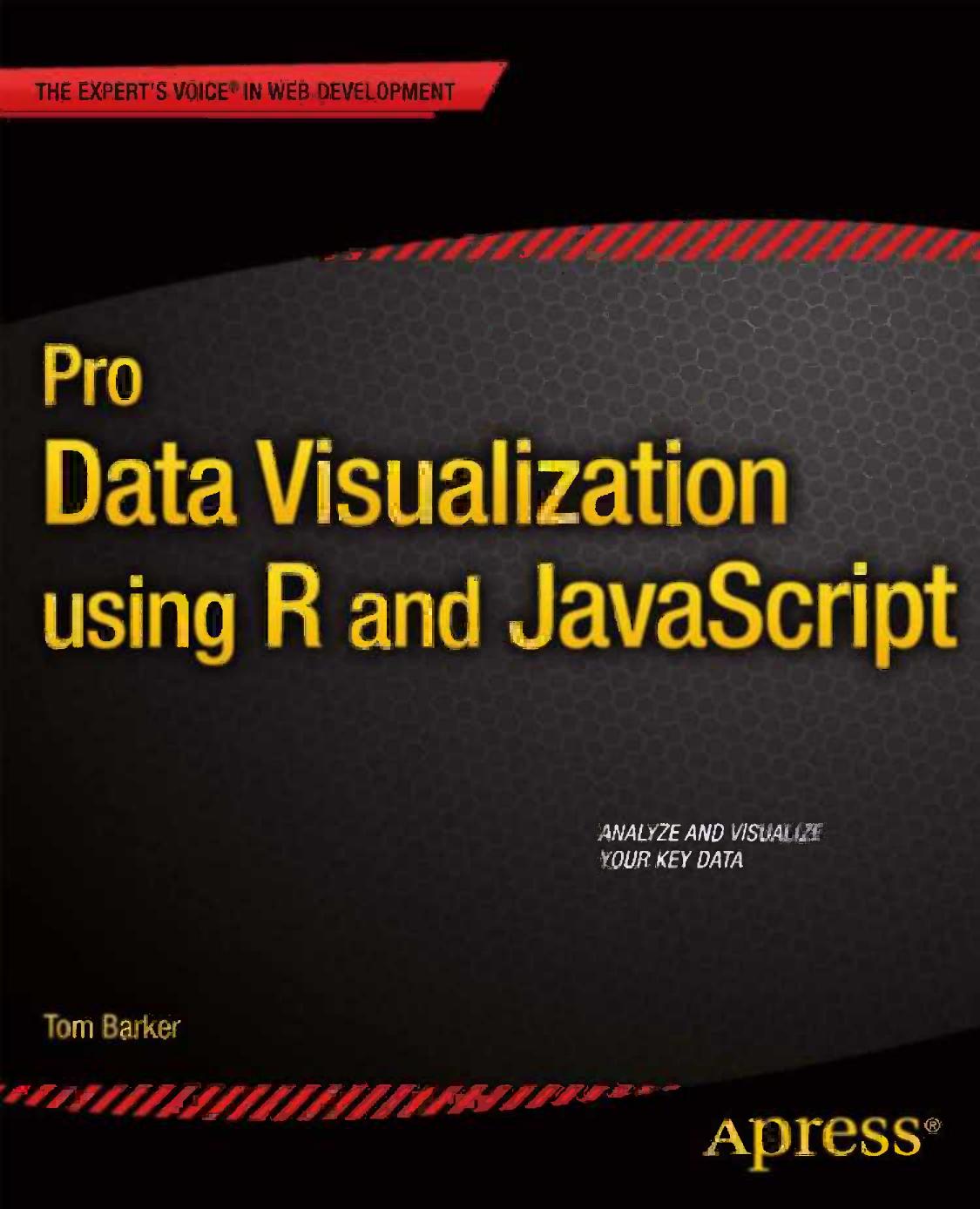 Pro Data Visualization Using R And Javascript Tom Barker