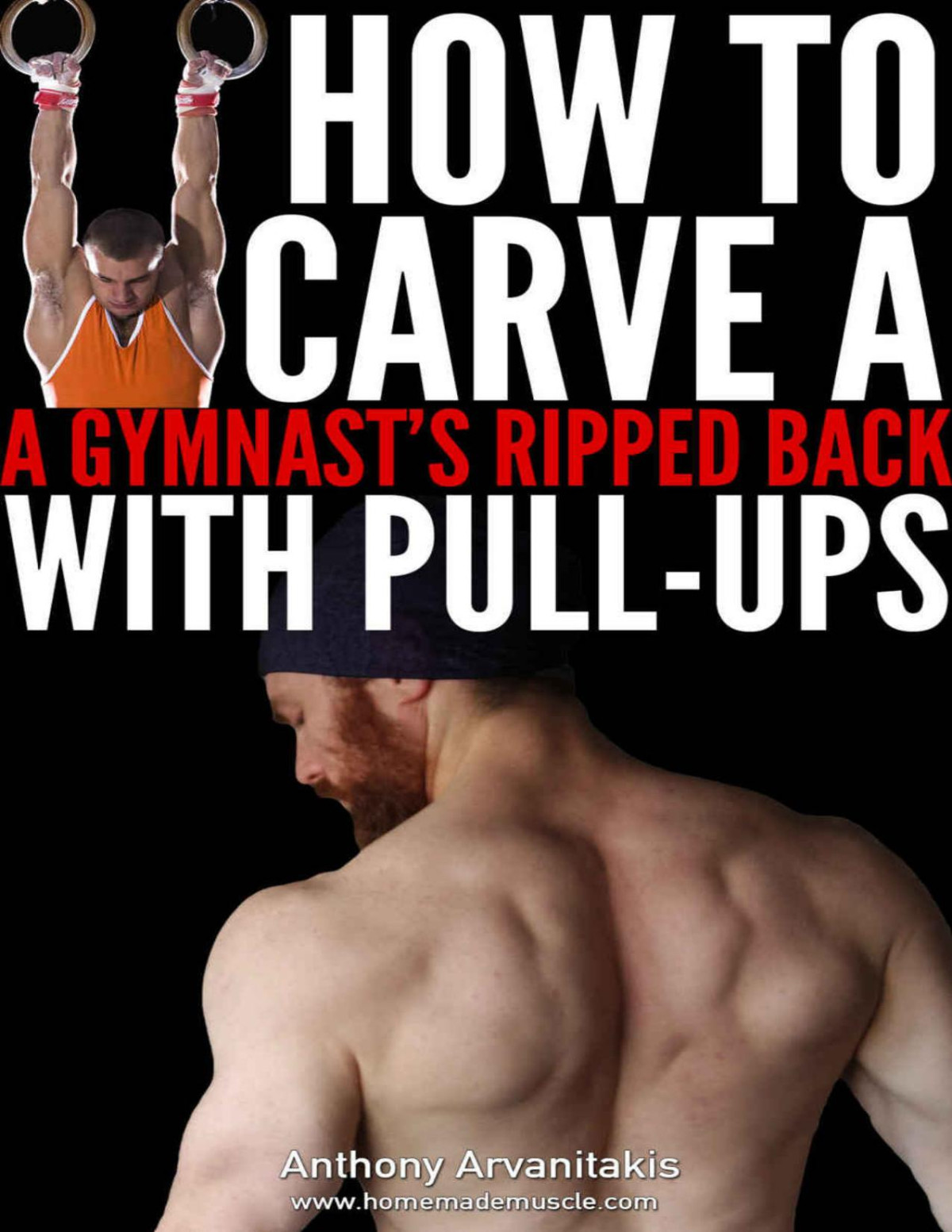 Bodyweight Bodybuilding Tips 2 How To Carve A Gymnasts Ripped Back With Pull Ups Anthony Arvanitakis