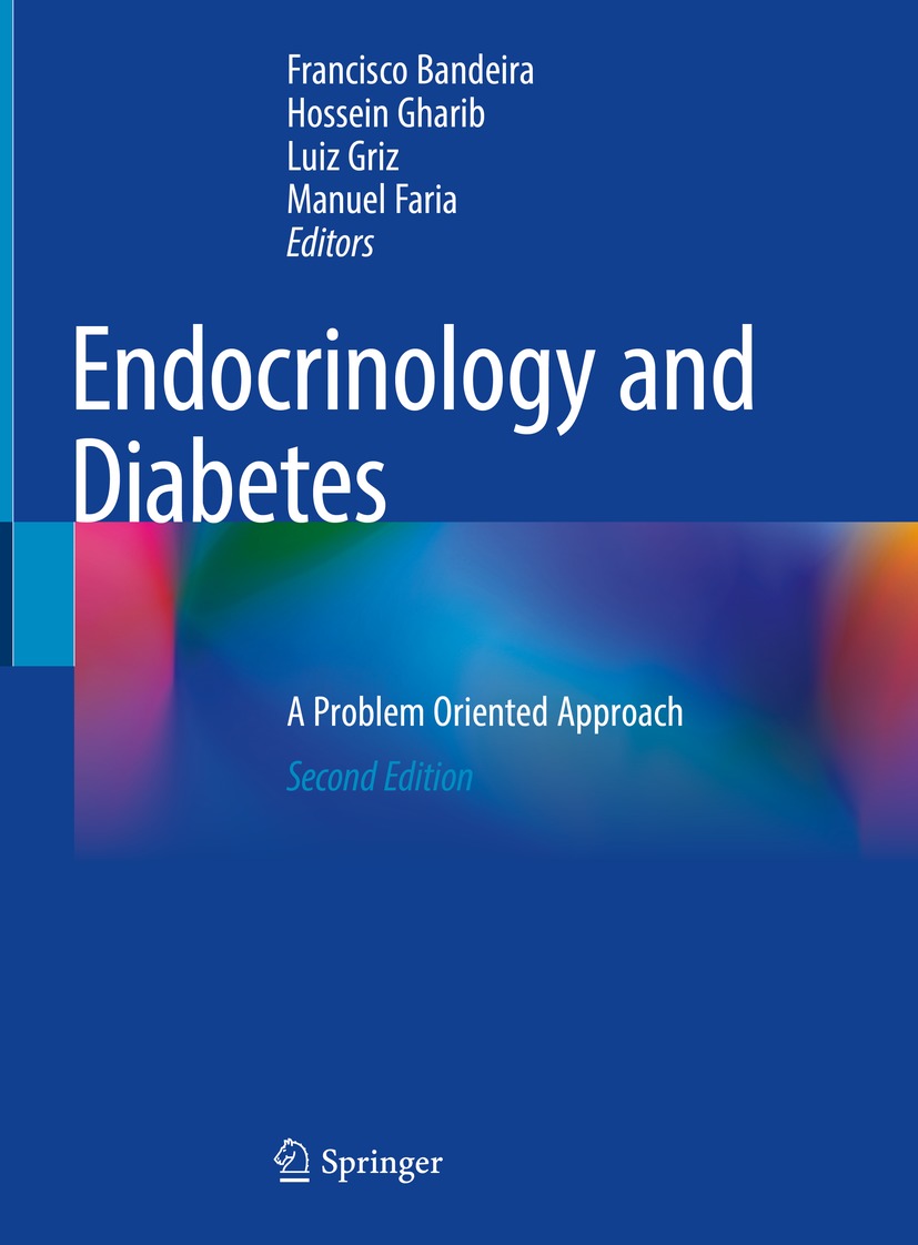 Endocrinology And Diabetes A Problem Oriented Approach 2nd Edition Francisco Bandeira Hossein Gharib Luiz Griz Manuel Faria