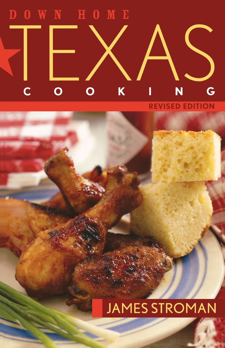 Down Home Texas Cooking James Stroman