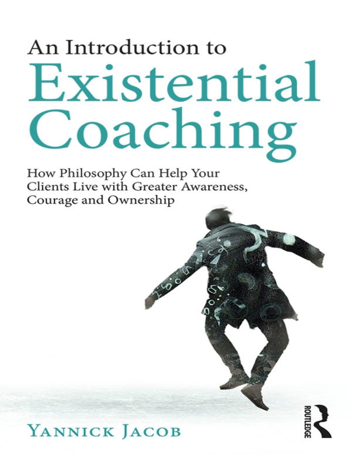 An Introduction To Existential Coaching Yannick Jacob