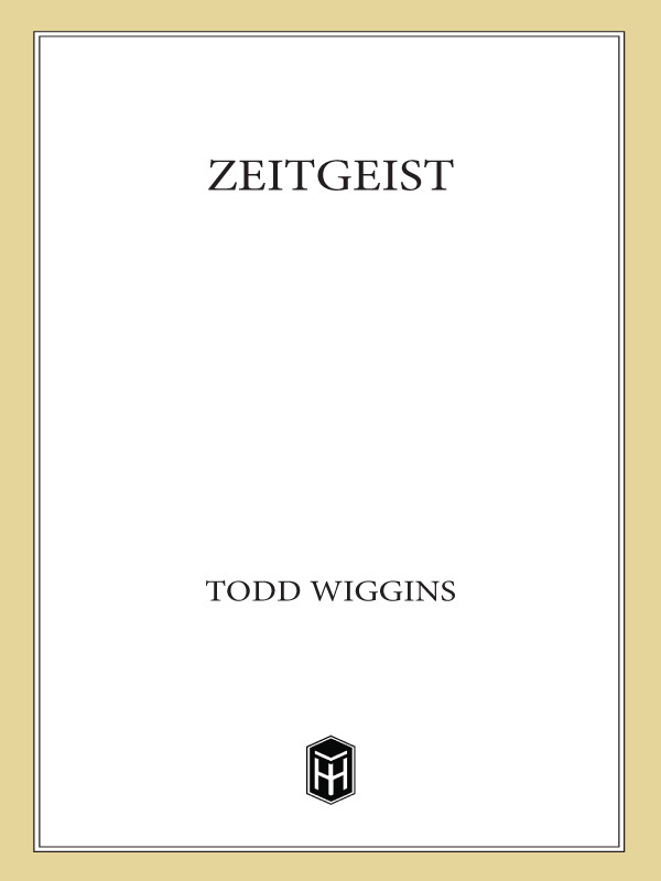Zeitgeist Todd Wiggins