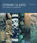 Ceramic Glazes The Complete Handbook Brian Taylor Kate Doody