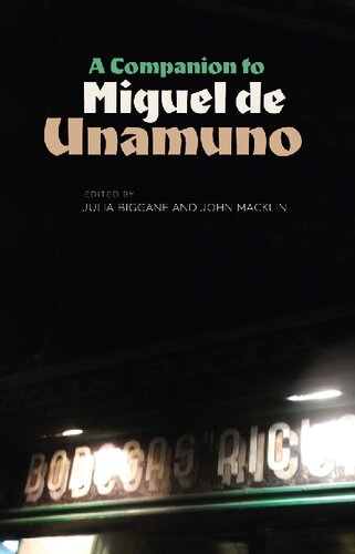 A Companion To Miguel De Unamuno Julia Biggane John Macklin