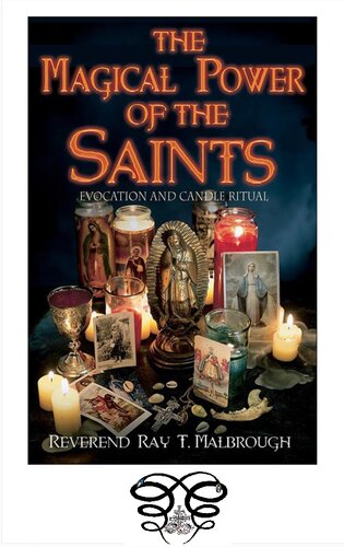 The Magical Power Of The Saints Ray T Malbrough