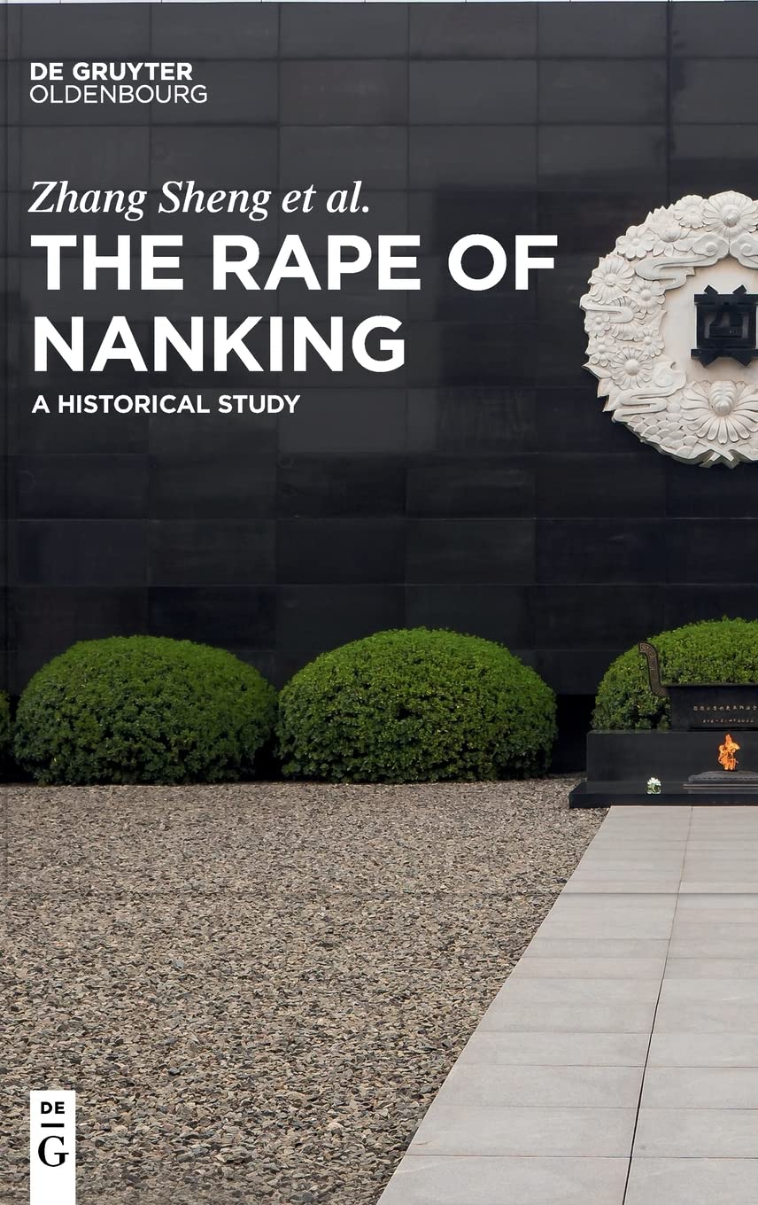 The Rape Of Nanking A Historical Study Zhang Sheng