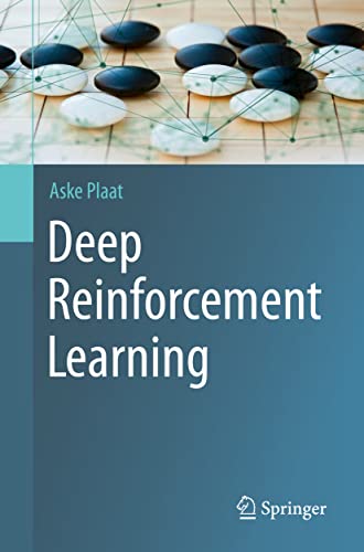 Deep Reinforcement Learning 1st Ed 2022 Aske Plaat