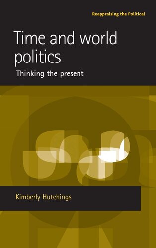 Time And World Politicsthinking The Present Kimberly Hutchings