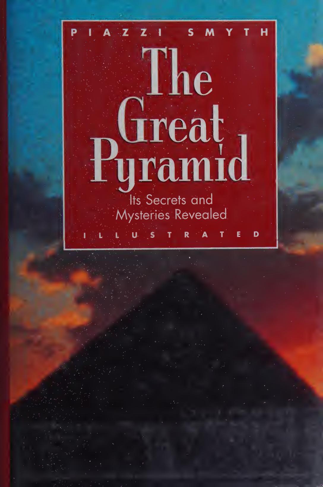 The Great Pyramidits Secrets And Mysteries Revealed Charles Piazzi Smyth