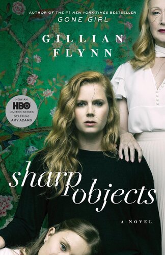 Sharp Objects A Novel Movie Tiein Gillian Flynn