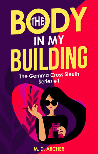 The Body In My Building M D Archer