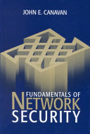Fundamentals Of Network Security John E Canavan