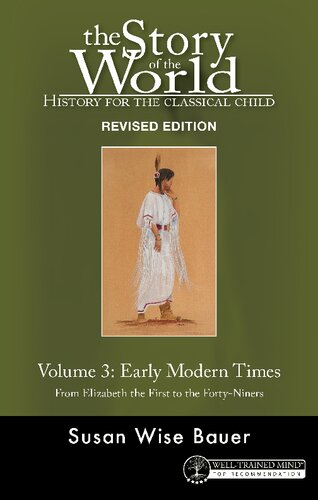 The Story Of The World Vol 3 Early Modern Times Susan Wise Bauer