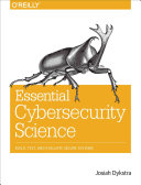 Essential Cybersecurity Science Josiah Dykstra