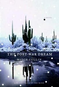 The Postwar Dream A Novel Mitch Cullin