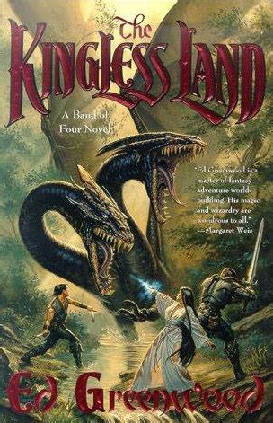 The Kingless Land Band Of Four Ed Greenwood