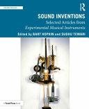 Sound Inventions Selected Articles From Experimental Musical Instruments 1st Edition Bart Hopkin