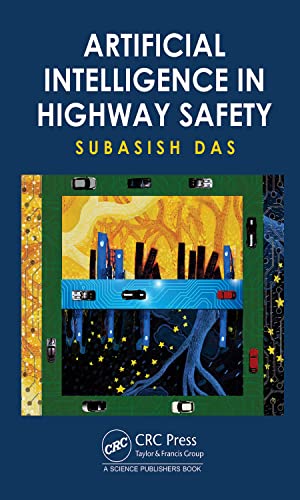 Artificial Intelligence In Highway Safety Subasish Das