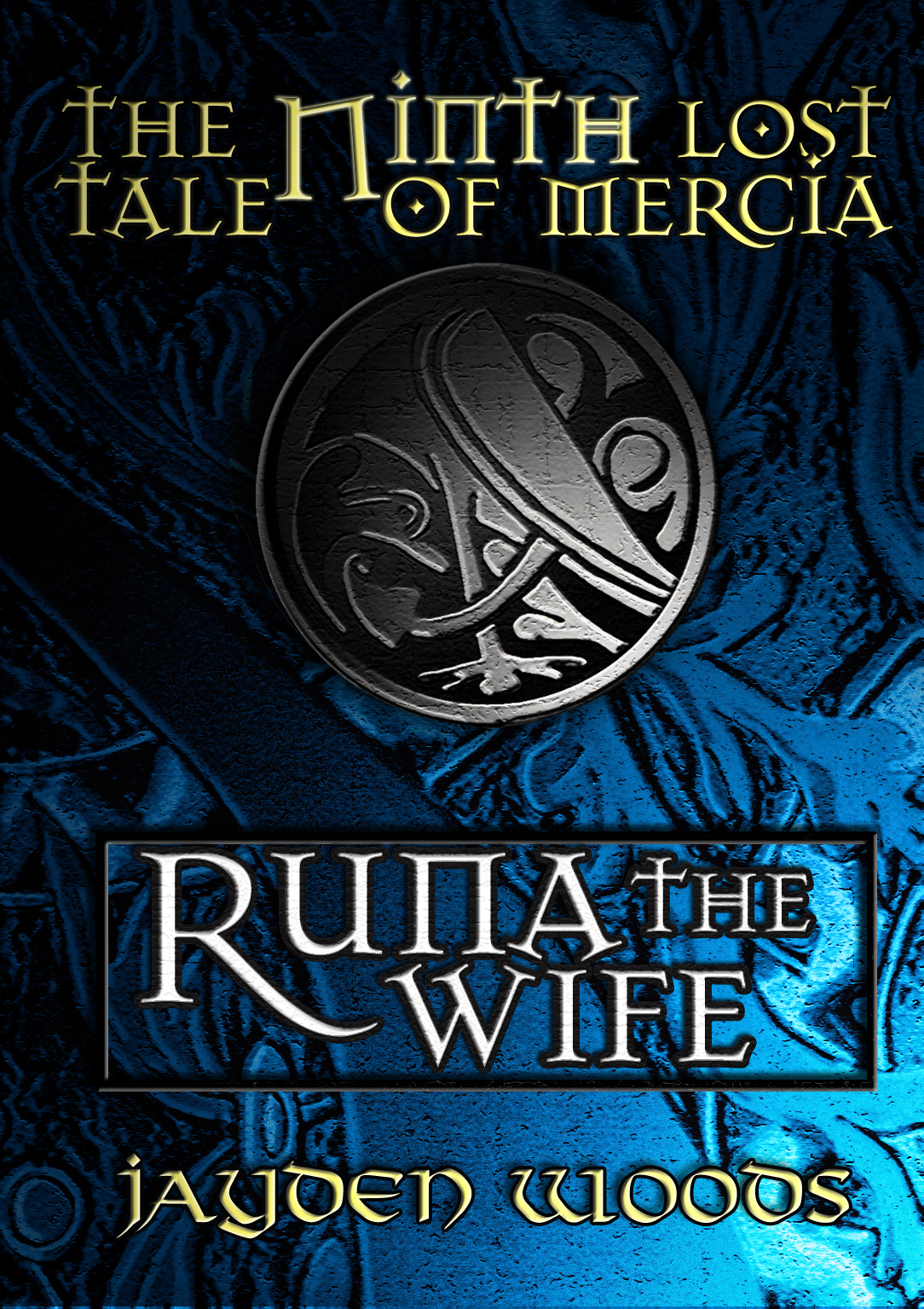 The Ninth Lost Tale Of Mercia Runa The Wife Jayden Woods