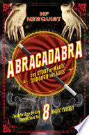 Abracadabra The Story Of Magic Through The Ages Hp Newquist