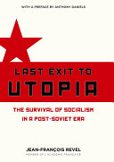 Last Exit To Utopia Jean Franois Revel