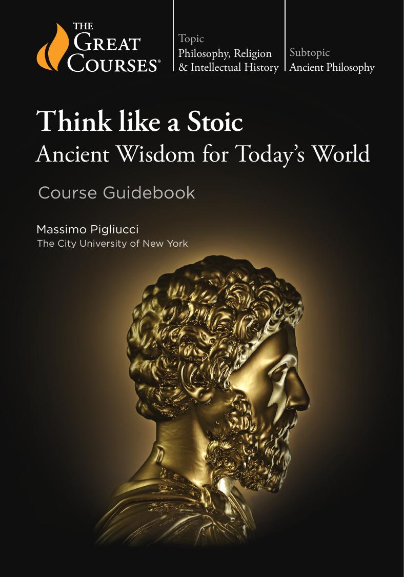 Think Like A Stoic Ancient Wisdom For Todays World Massimo Pigliucci