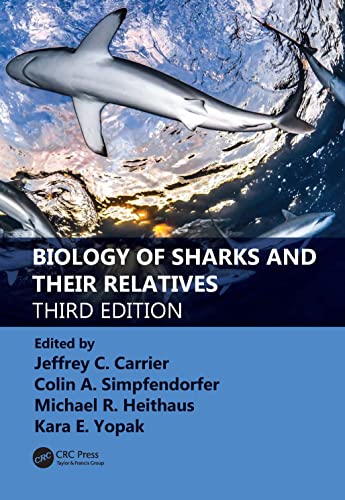 Biology Of Sharks And Their Relatives Third Edition 3rd Jeffrey C Carrier