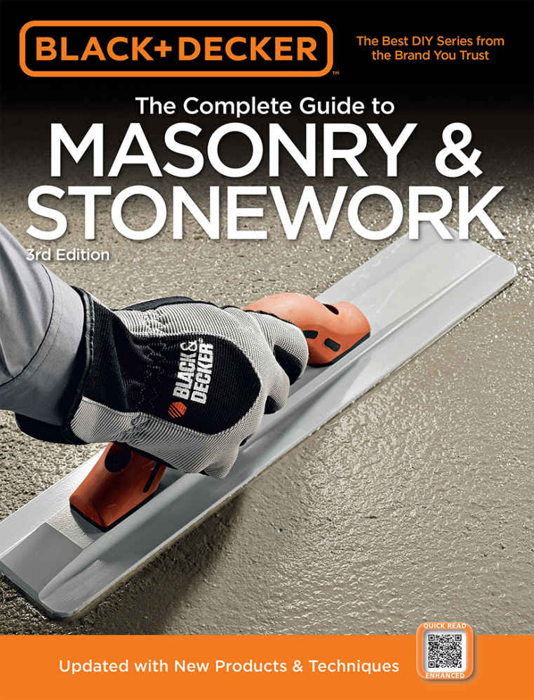 Black Decker The Complete Guide To Masonry Stonework Editors Of Creative Publishing International