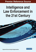 Intelligence And Law Enforcement In The 21st Century Eugene De Silva