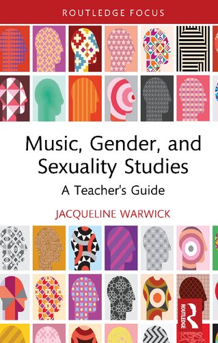 Music Gender And Sexuality Studies A Teachers Guide 1st Edition Jacqueline Warwick