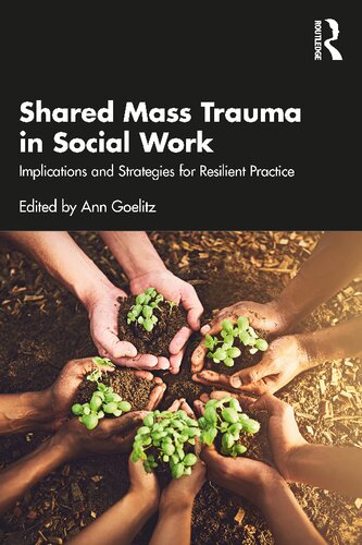 Shared Mass Trauma In Social Work Ann Goelitz