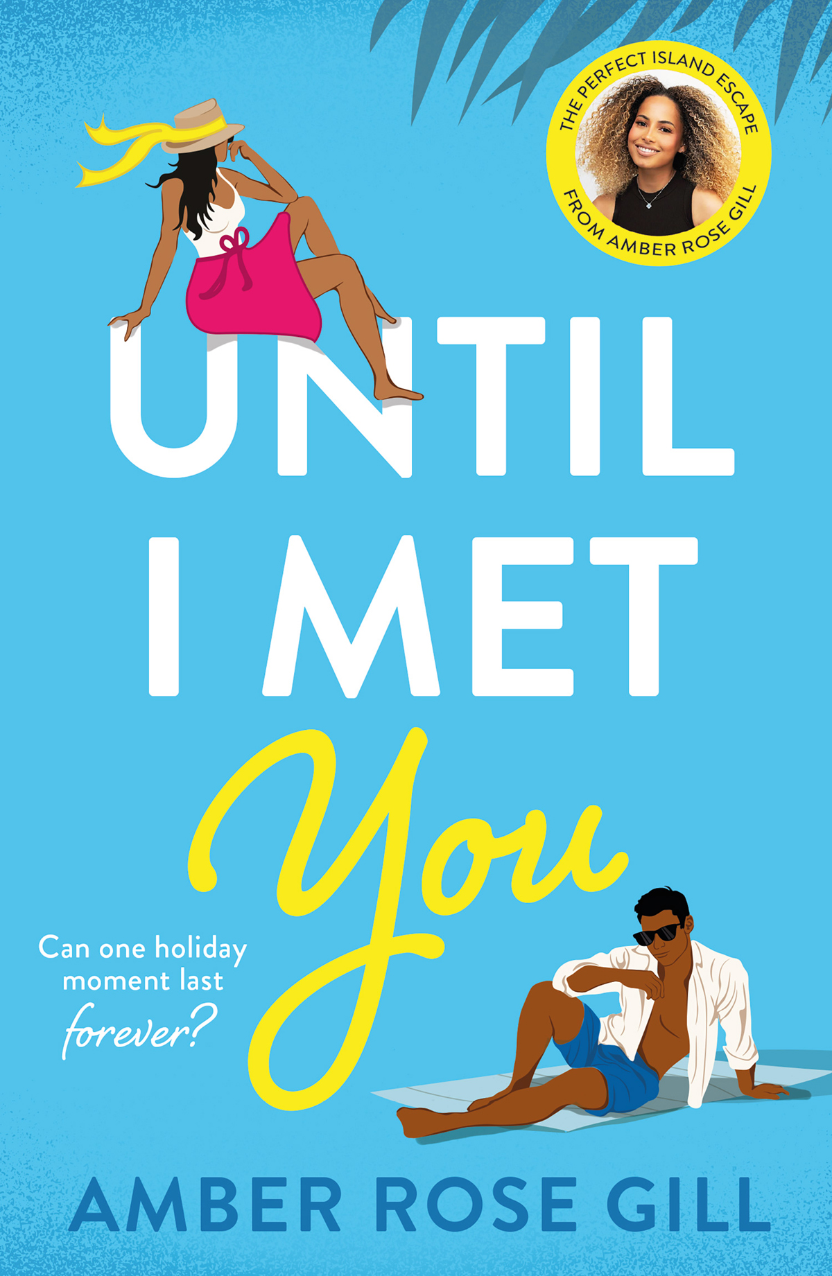 Until I Met You Amber Rose Gill