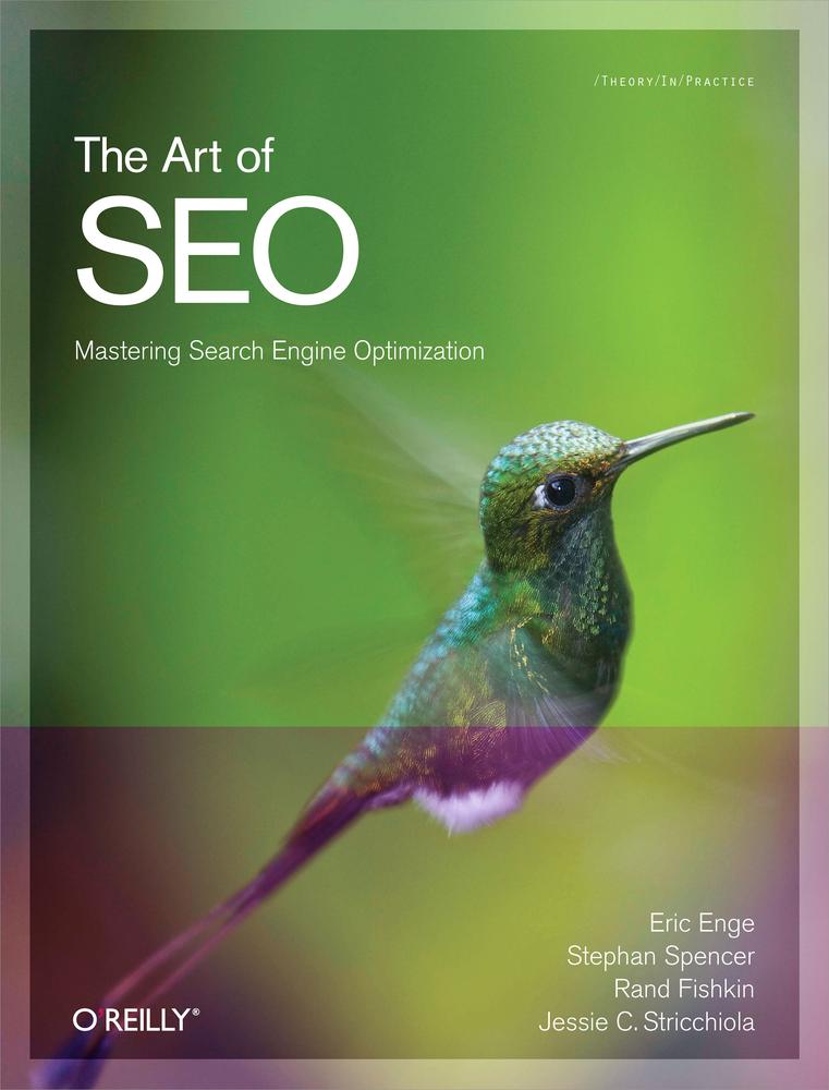 The Art Of Seo Mastering Search Engine Optimization Theory In Practice Eric Enge Stephan Spencer Rand Fishkin Jessie C Stricchiola