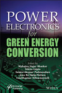 Power Electronics For Green Energy Conversion 1st Edition Mahajan Sagar Bhaskar
