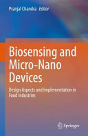 Biosensing And Micronano Devices Design Aspects And Implementation In Food Industries Pranjal Chandra
