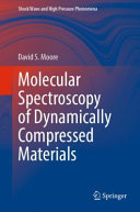 Molecular Spectroscopy Of Dynamically Compressed Materials David S Moore