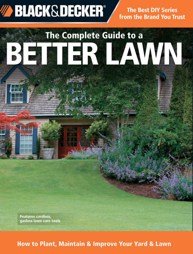 Black Decker The Complete Guide To A Better Lawn Chris Peterson