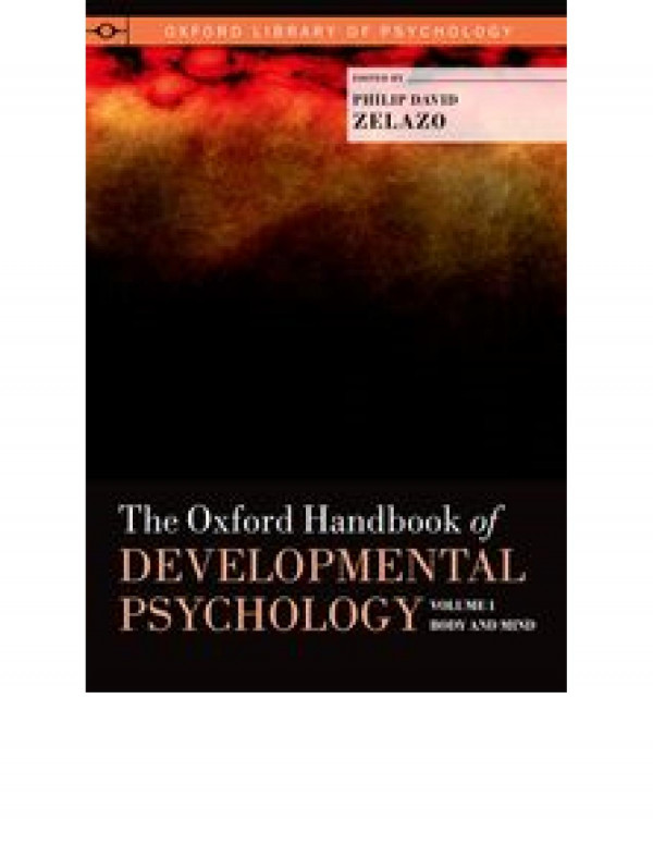 The Oxford Handbook Of Developmental Psychology Vol 1 Body And Mind Philip David Zelazo